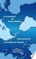 La metrópoli de Simón Bolívar