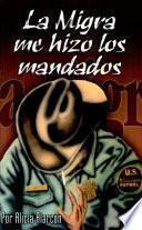 La Migra me hizo los mandados