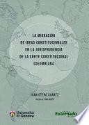 La migración de ideas constitucionales en la jurisprudencia de la Corte Constitucional colombiana