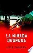 La Mirada Desnuda