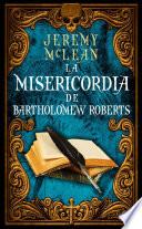 La Misericordia de Bartholomew Roberts