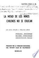 La mitad de los niños chilenos no se educan