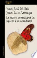 La Muerte Contada Por Un Sapiens a Un Neandertal
