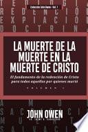 La Muerte de la Muerte en la Muerte de Cristo - Vol. 1