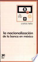 La nacionalización de la banca en México
