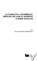 La narrativa colombiana después de García Márquez y otros ensayos