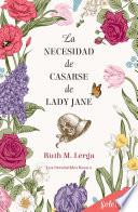 La necesidad de casarse con lady Jane (Los irresistibles Beau 2)