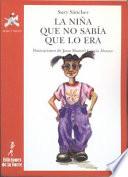 La niña que no sabía que lo era
