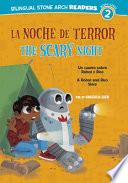La Noche de Terror/Scary Night:Un Cuento Sobre Robot y Rico/a Robot and Rico Story