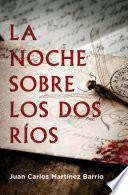 La noche sobre los dos ríos