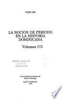 La noción de período en la historia dominicana