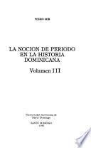 La noción de período en la historia dominicana