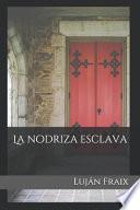 La Nodriza Esclava