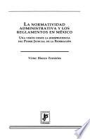 La normatividad administrativa y los reglamentos en México
