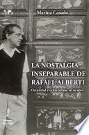 La nostalgia inseparable de Rafael Alberti