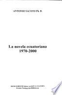 La novela ecuatoriana, 1970-2000