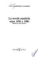 La novela española entre 1936 y 1980