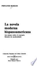 La novela moderna hispanoamericana (un ensayo sobre el concepto literario de modernidad)