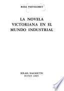 La novela victoriana en el mundo industrial