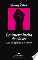 La nueva lucha de clases. Los refugiados y el terror