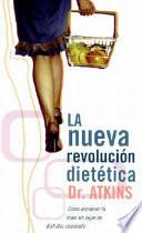 La Nueva Revolucion Dietetica / The New Diet Revolution