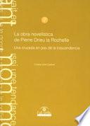 La obra novelística de Pierre Drieu la Rochelle. Una cruzada en pos de la trascendencia