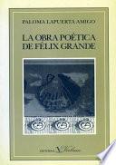 La obra poética de Félix Grande