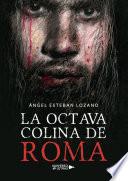 La octava colina de Roma