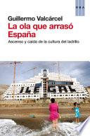 La ola que arrasó España