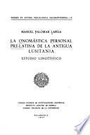 La onomástica personal pre-latina de la antigua Lusitania