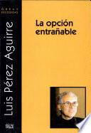 La opcíon entrañable