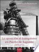 La oposición al franquismo en Puerto de Sagunto (1958-1977)