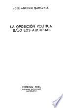 La oposición política bajo los Austrias