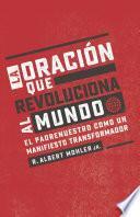 La oración que revoluciona al mundo