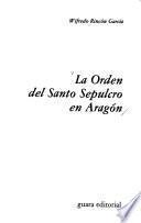 La Orden del Santo Sepulcro en Aragón