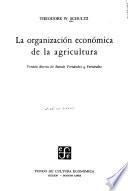 La organización económica de la agricultura