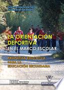 La Orientación Deportiva en el marco escolar. Propuesta Educativa para la Educación Física en Secundaria