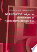 La Orquesta, origen e historia hasta el Nacionalismo del Siglo XIX