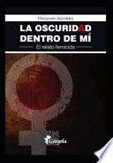 La oscuridad dentro de mi