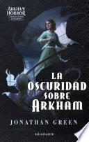 La oscuridad sobre Arkham