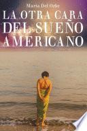 La Otra Cara Del Sueño Americano