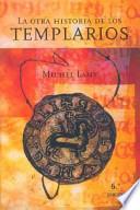 La otra historia de los Templarios