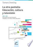 La otra pantalla: educación, cultura y televisión