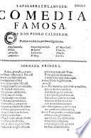 La Palabra en la muger. Comedia famosa De Don Pedro Calderon...