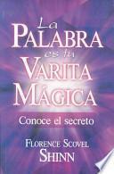 La Palabra Es Tu Varita Magica