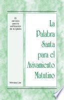 La Palabra Santa para el Avivamiento Matutino - El servicio para la edificación de la iglesia