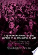 La pandemia de COVID-19 y los cambios en las condiciones de vida