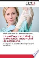 La pasión por el trabajo y la resiliencia en personal de enfermería