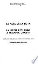 La pata de la sota ; Ya nadie recuerda a Frederic Chopin