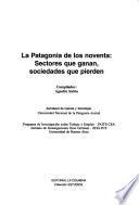 La Patagonia de los noventa